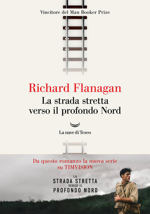 La Strada Stretta Verso Il Profondo Nord Richard Flanagan La …