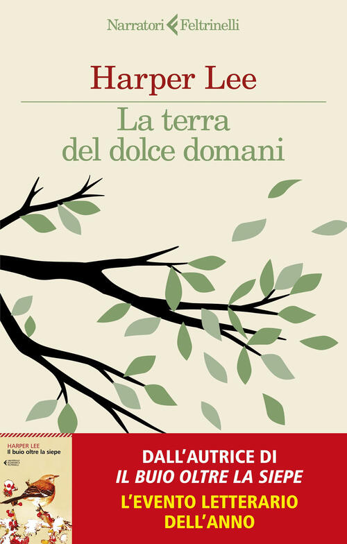 La Terra Del Dolce Domani Harper Lee Feltrinelli 2025