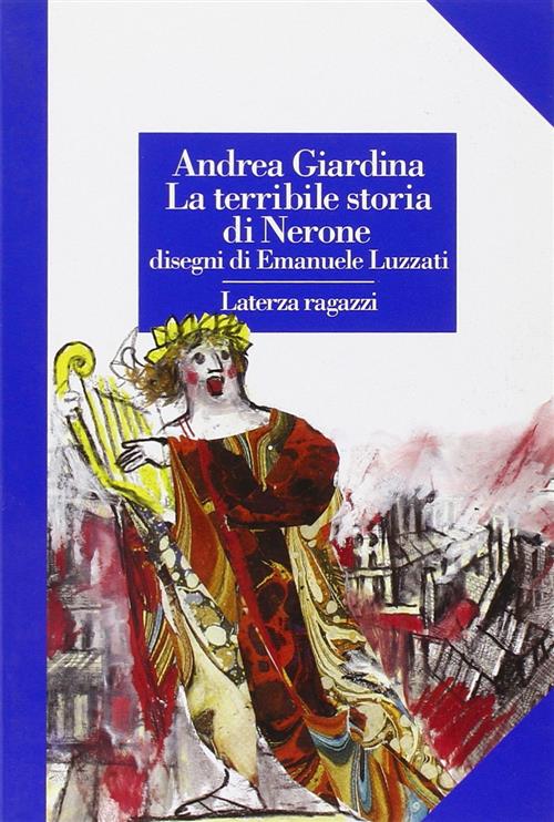 La Terribile Storia Di Nerone Andrea Giardina Laterza 1999