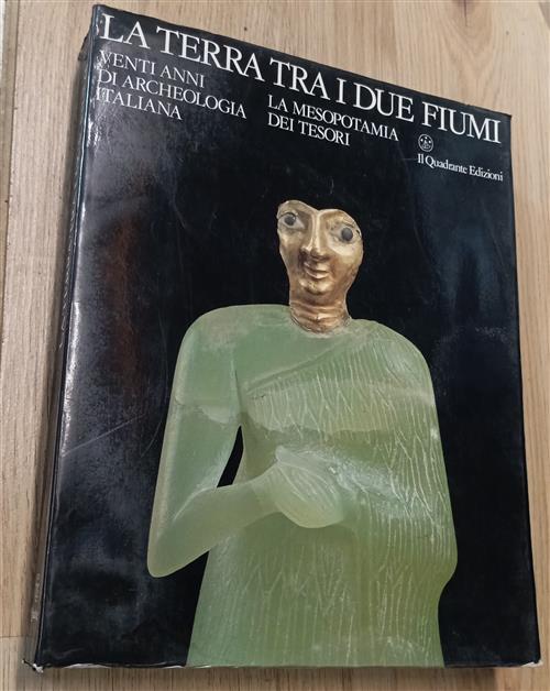 La Terrra Tra I Due Fiumi. Venti Anni Di Archeologia …