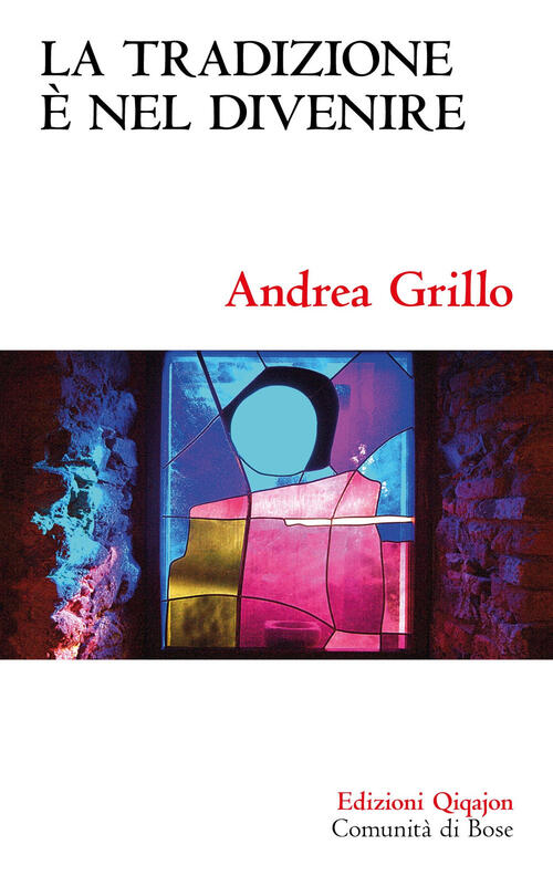 La Tradizione E Nel Divenire. Forme, Concetti E Riti Di …