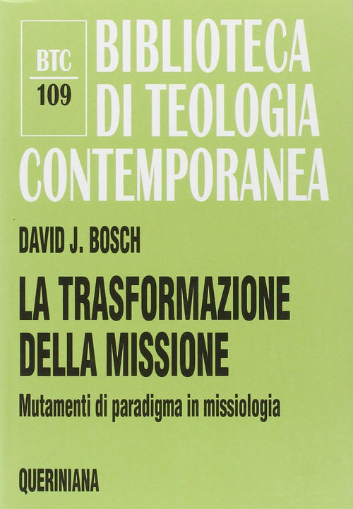 La Trasformazione Della Missione. Mutamenti Di Paradigma In Missiologia