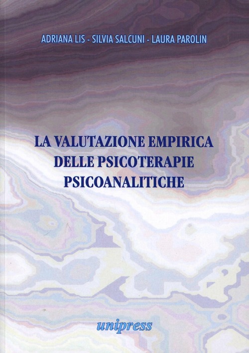 La Valutazione Empirica Delle Psicoterapie Psicoanalitiche Adriana Lis Unipres