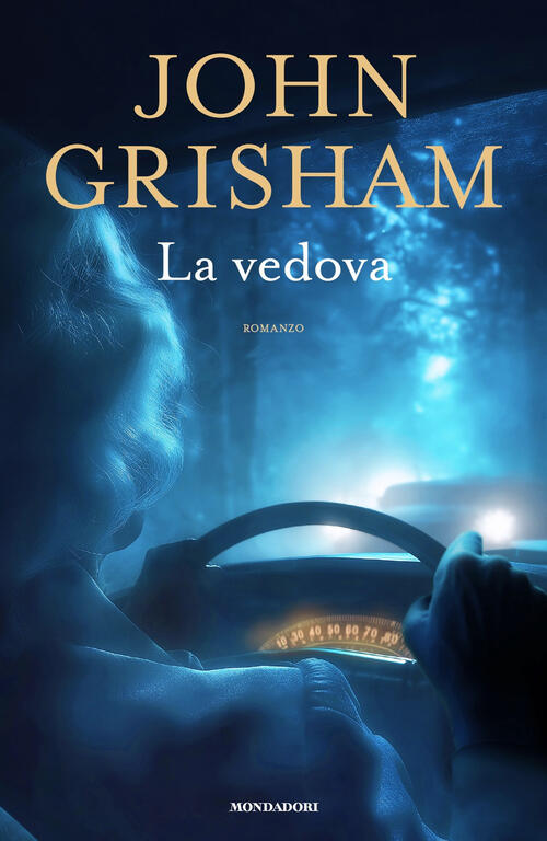 La Vedova John Grisham Mondadori 2025