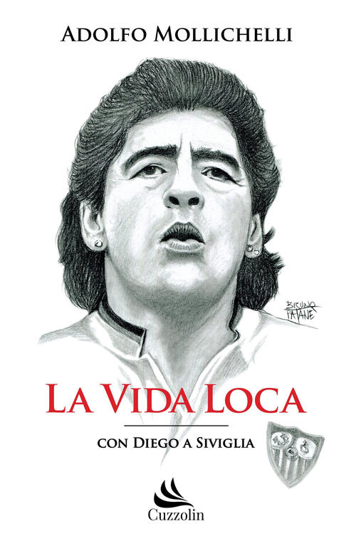 La Vida Loca. Con Diego A Siviglia Adolfo Mollichelli Cuzzolin …