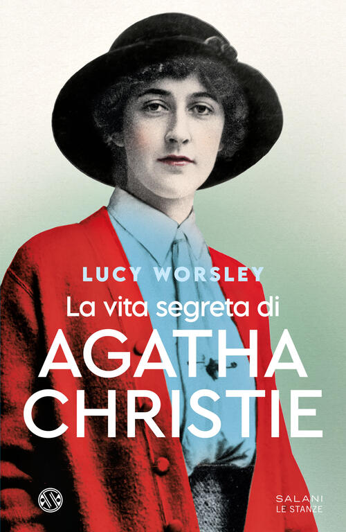 La Vita Segreta Di Agatha Christie Lucy Worsley Salani 2024