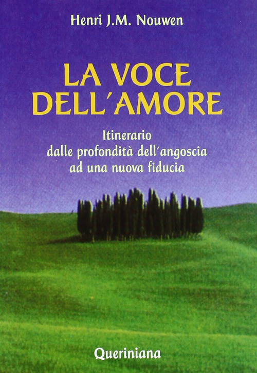 La Voce Dell'amore. Itinerario Dalle Profondita Dell'angoscia Ad Una Nuova …