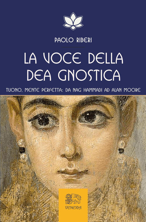 La Voce Della Dea Gnostica. Tuono, Mente Perfetta: Da Nag …