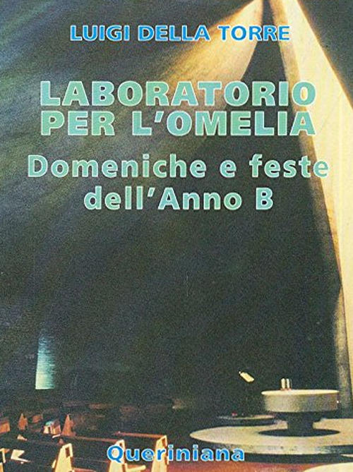 Laboratorio Per L'omelia. Domeniche E Feste Dell'anno B