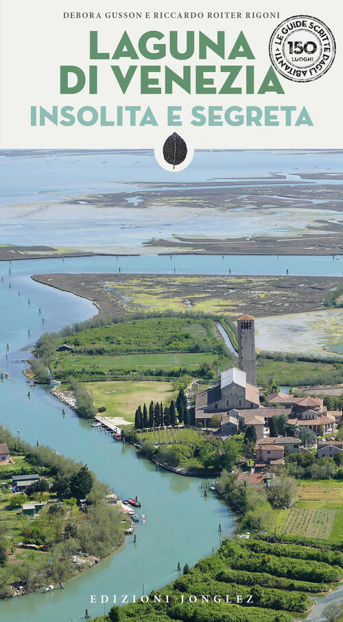 Laguna Di Venezia Insolita E Segreta
