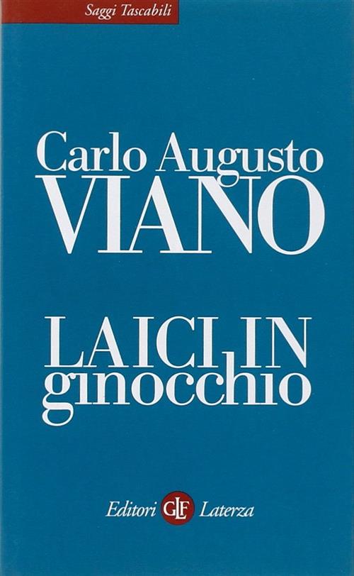 Laici In Ginocchio Carlo A. Viano Laterza 2008