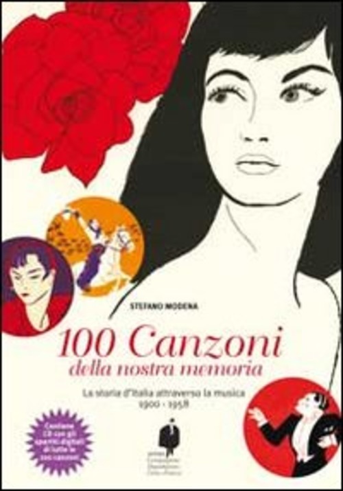 Le 100 Canzoni Della Nostra Memoria. Con Cd-Rom