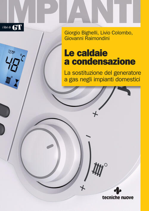 Le Caldaie A Condensazione. La Sostituzione Del Generatore A Gas …