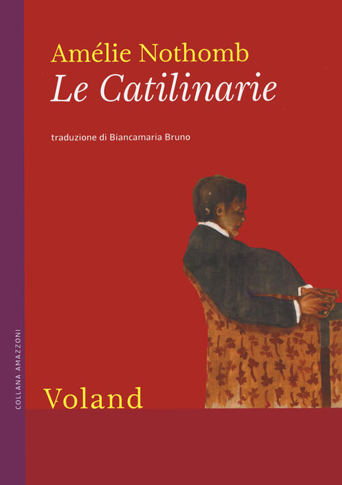 Le Catilinarie Amelie Nothomb Voland 2022