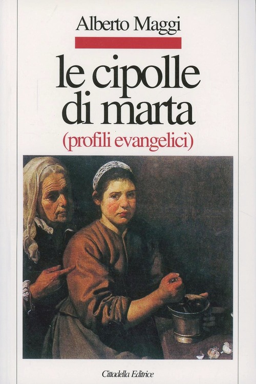 Le Cipolle Di Marta. Profili Evangelici