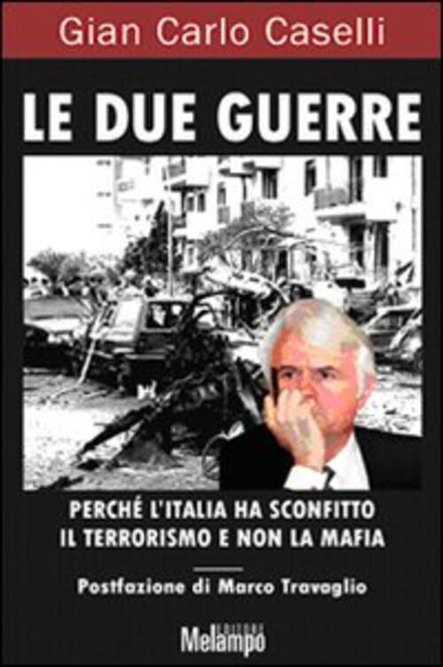 Le Due Guerre. Perche L'italia Ha Sconfitto Il Terrorismo E …