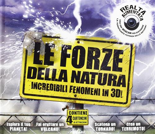 Le Forze Della Natura. Libro 3D