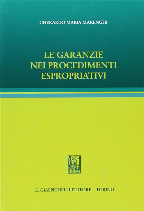Le Garanzie Nei Procedimenti Espropriativi