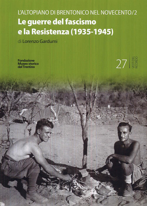 Le Guerre Del Fascismo E La Resistenza (1935-1945)