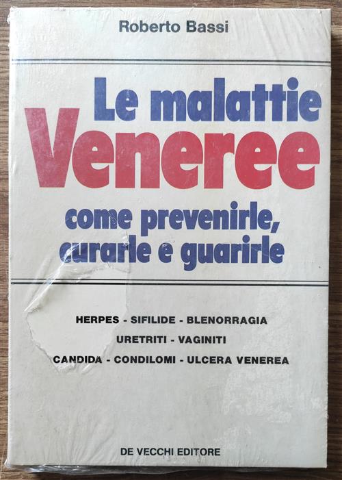 Le Malattie Veneree. Come Prevenirle, Curarle E Guarirle