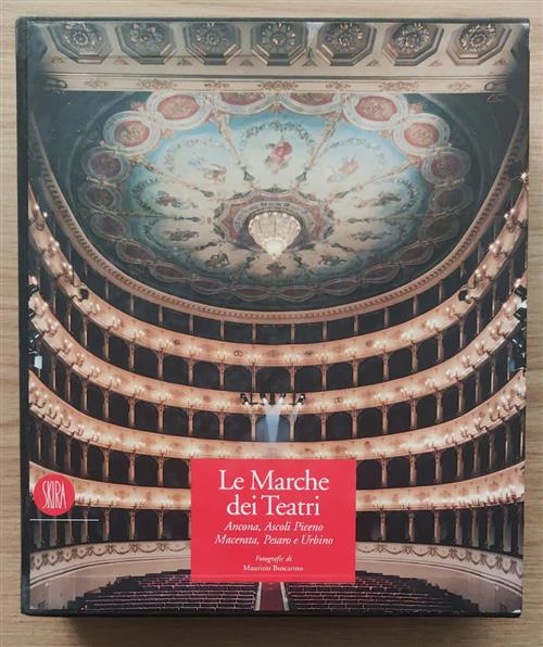 Le Marche Dei Teatri. Ascoli Piceno E Macerata. Ancona E …