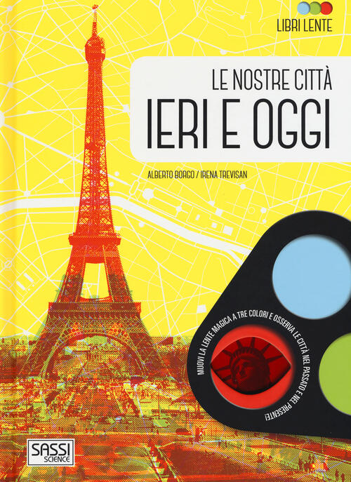 Le Nostre Citta Ieri E Oggi. Libri Lente Alberto Borgo, …