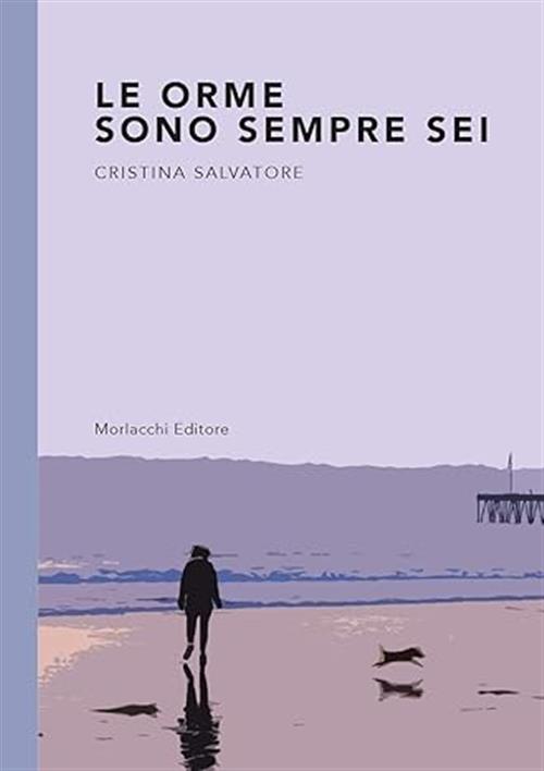 Le Orme Sono Sempre Sei Cristina Salvatore Morlacchi 2018