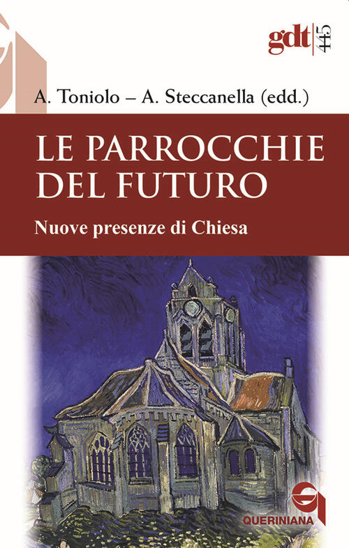 Le Parrocchie Del Futuro. Nuove Presenze Di Chiesa