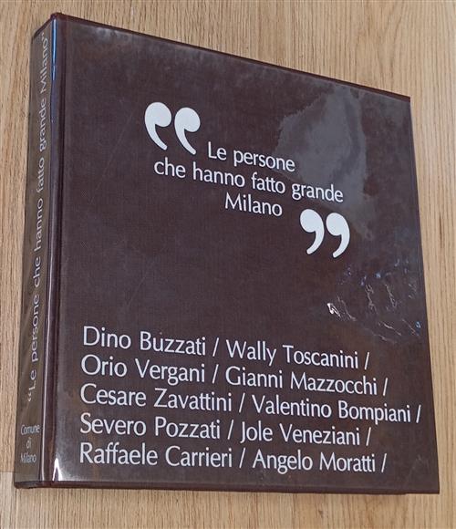 Le Persone Che Hanno Fatto Grande Milano Dino Buzzati, Wally …