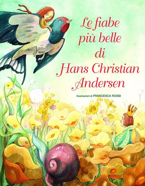 Le Piu Belle Fiabe Di Hans Christian Andersen Francesca Rossi …