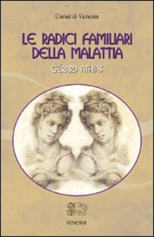 Le Radici Familiari Della Malattia