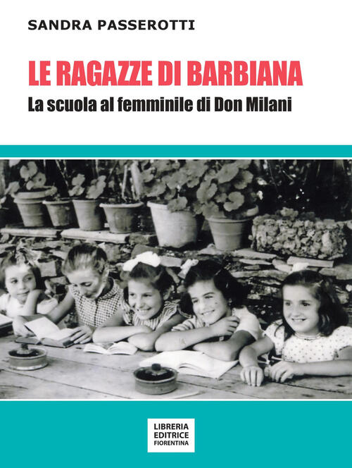 Le Ragazze Di Barbiana. La Scuola Al Femminile Di Don …