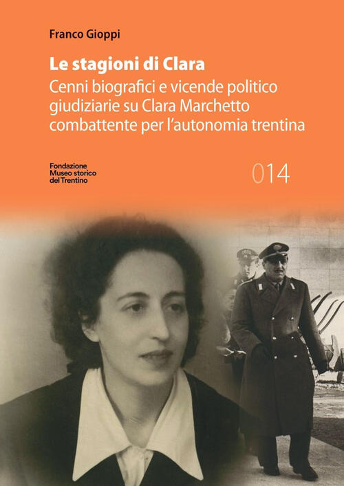 Le Stagioni Di Clara. Cenni Biografici E Vicende Politico Giudiziarie …