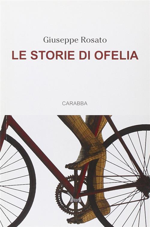 Le Storie Di Ofelia Giuseppe Rosato Carabba 2007