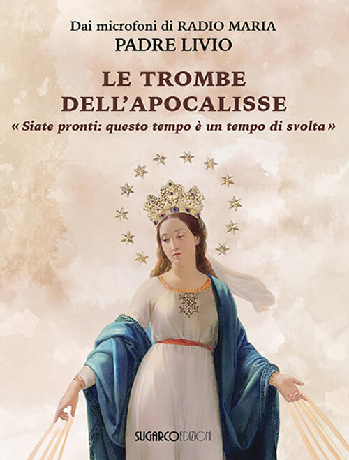 Le Trombe Dell'apocalisse. Siate Pronti: Questo Tempo E Un Punto …