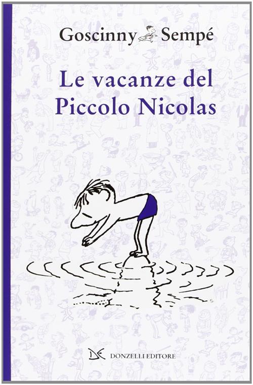 Le Vacanze Del Piccolo Nicolas Rene Goscinny, Jean-Jacques Sempé Donzelli …