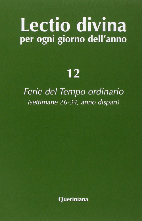 Lectio Divina Per Ogni Giorno Dell'anno. Vol. 12: Ferie Del …