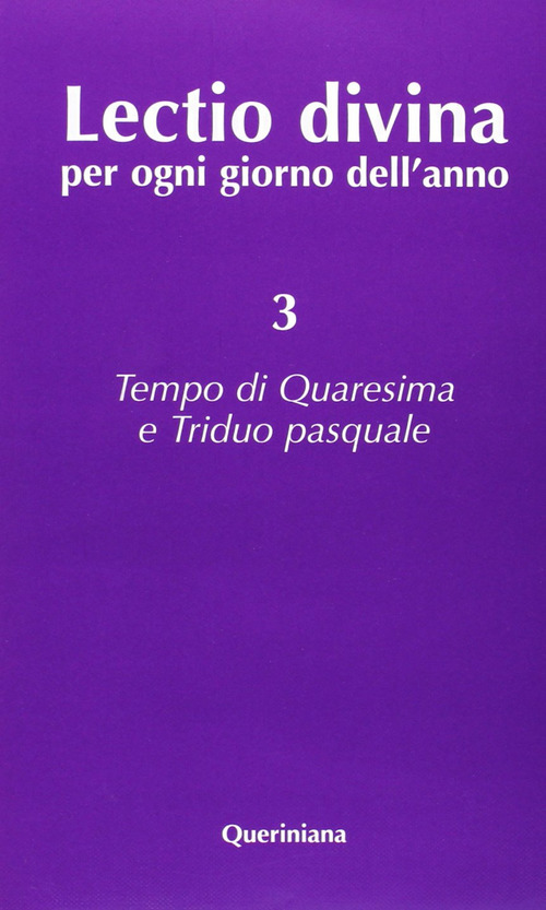 Lectio Divina Per Ogni Giorno Dell'anno. Vol. 3: Tempo Di …