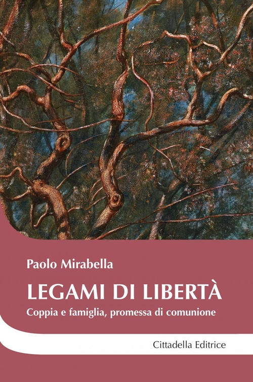 Legami Di Liberta. Coppia E Famiglia, Promessa Di Comunione