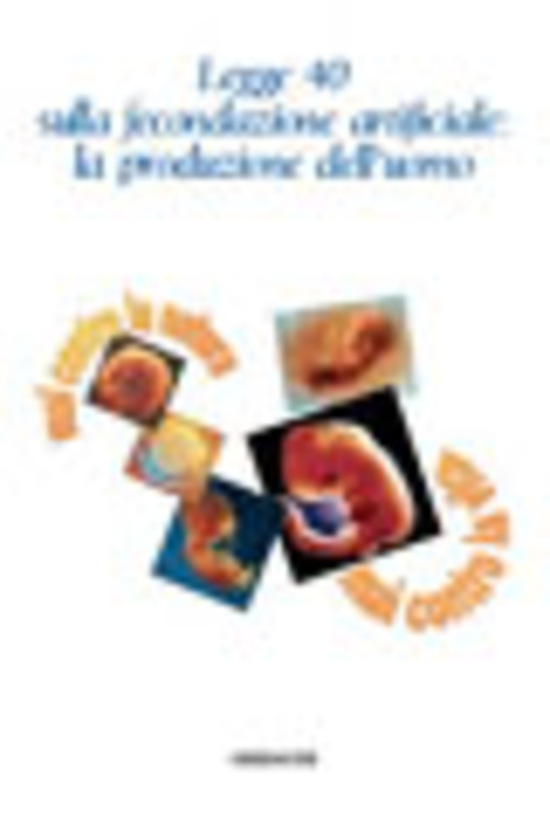 Legge 40 Sulla Fecondazione Artificiale: La Produzione Dell'uomo G. Garrone …