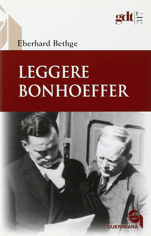 Leggere Bonhoeffer Eberhard Bethge Queriniana 2006