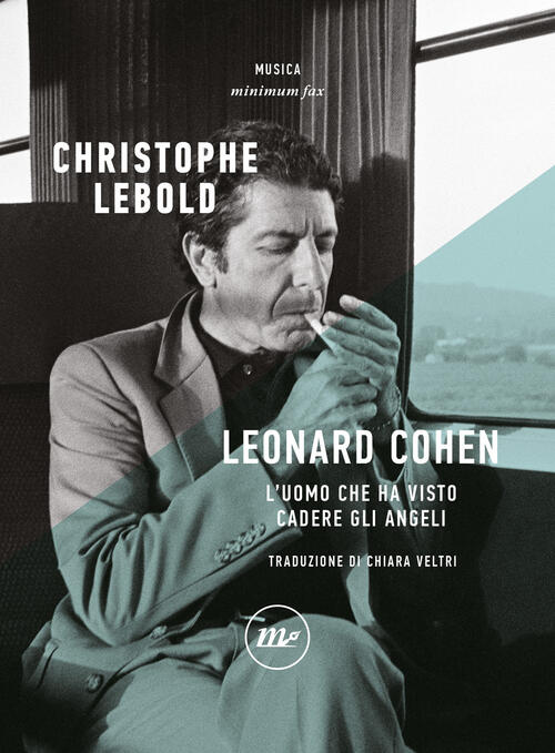 Leonard Cohen. L'uomo Che Ha Visto Cadere Gli Angeli Christophe …