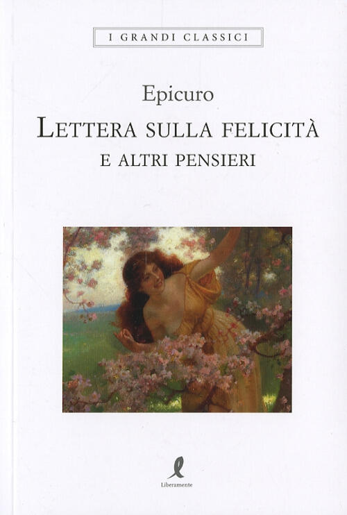 Lettera Sulla Felicita E Altri Pensieri