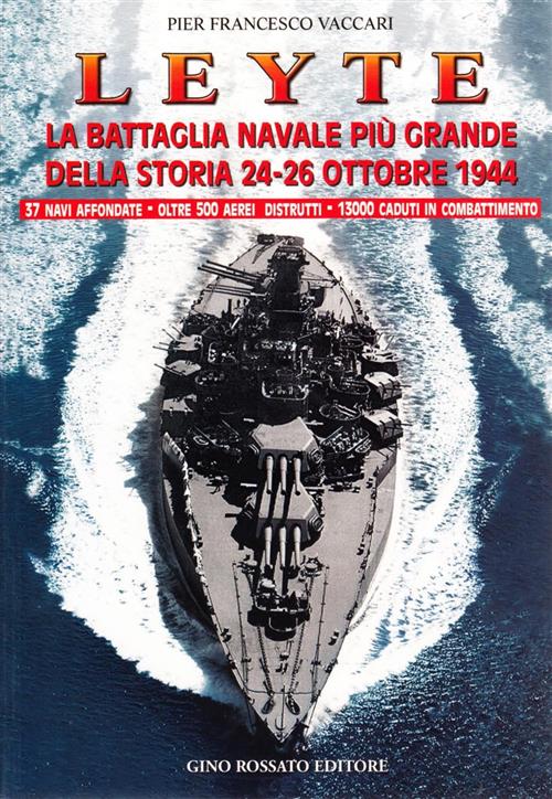 Leyte. La Battaglia Navale Piu Grande Della Storia. 24-26 Ottobre …