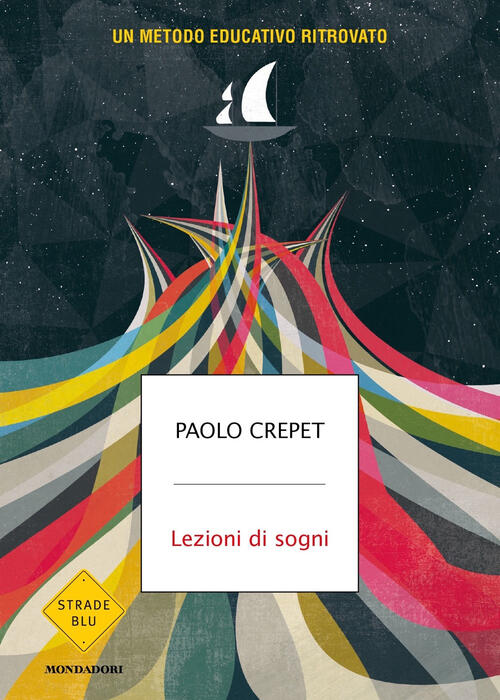 Lezioni Di Sogni. Un Metodo Educativo Ritrovato