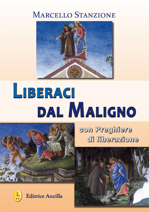 Liberaci Dal Maligno. Con Preghiere Di Liberazione