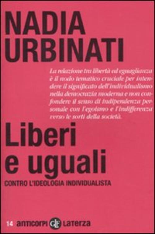 Liberi E Uguali. Contro L'ideologia Individualista