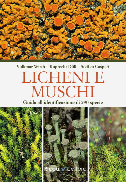 Licheni E Muschi. Guida All'identificazione Di 290 Specie Volkmar Wirth …