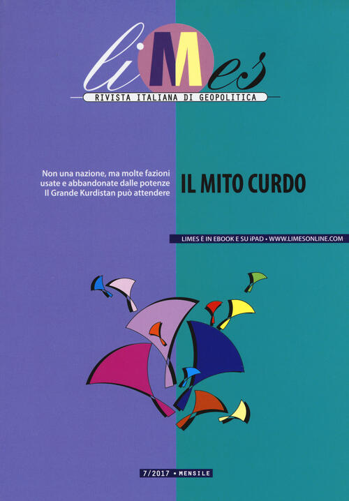 Limes. Rivista Italiana Di Geopolitica (2017). Vol. 7: Il Mito …