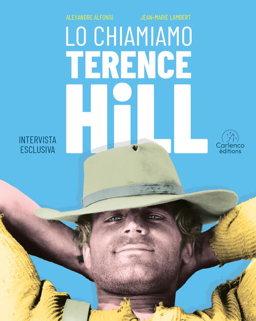 Lo Chiamiamo Terence Hill Alexandre Alfonsi If Edizioni 2024